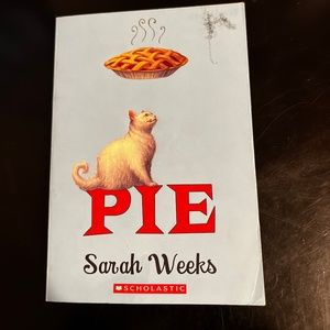 Pie By: Sara Weeks